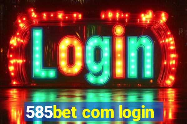 585bet com login